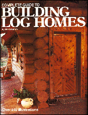 Complete Guide to Building Log homes (Monte Burch)